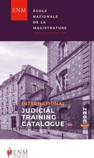 JUDICIAL TRAINING CATALOGUE - INTERNATIONAL - &Eacute;cole nationale de la ...