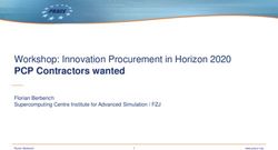 Workshop: Innovation Procurement in Horizon 2020 PCP Contractors wanted - Florian Berberich Supercomputing Centre Institute for Advanced ...